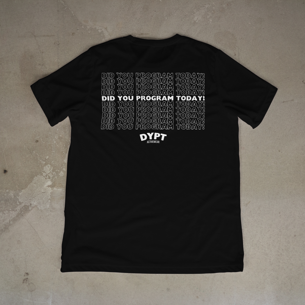 DYPT Activewear Tee - Did You Program Today?