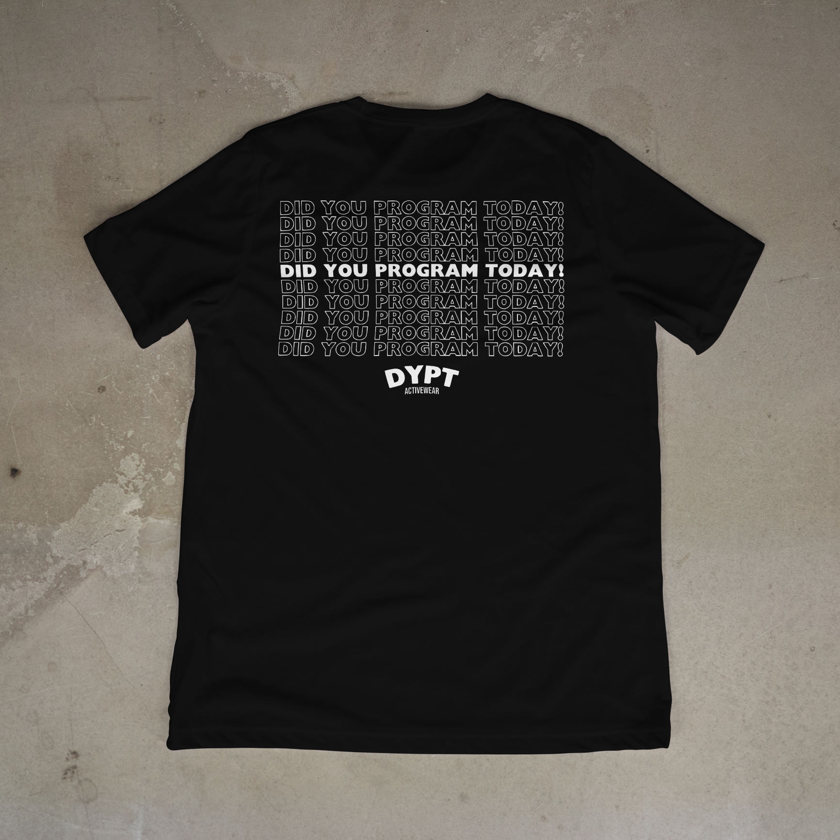 DYPT Activewear Tee - Did You Program Today?